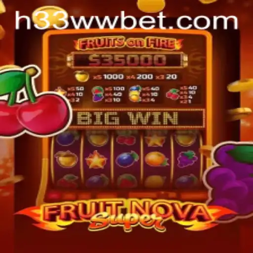 Explorando o Mundo de FruitNovaSuper no 33WWbet